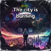 Download track The City Is Burning