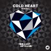 Download track Cold Heart (TooManyLeftHands Remix)