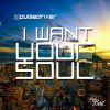 Download track I'want Your Soul (Dub Mix)