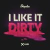 Download track I Like It Dirty