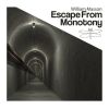 Download track Escape From Monotony