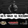 Download track Aun Sigo Al Mando (Grupo Cartel & Los Parranderos De Media Noche)