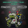 Download track Dreams Come True (Strong Bass & Space Loud Remix)