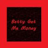 Download track Betty Get Me Money (Speed Up Remix)