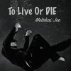 Download track To Live Or Die