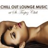 Download track Chill Out Lounge Music (At St. Tropez Club)