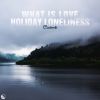 Download track Holiday Loneliness