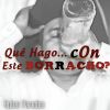 Download track Qué Hago... Con Este Borracho?