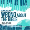 Download track Somebody's Wrong About The Bible
