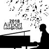 Download track Airport Lounge Club 2018