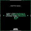 Download track My Grandma Love This Groove (Original Mix)