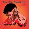 Download track Do You Know Me