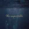 Download track The Impossible