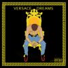 Download track Exit Versace Dreams