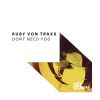 Download track Don't Need You (Extended Mix)