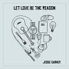 Download track Let Love Be The Reason