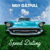 Download track Speed Dating (Miss Gatfull Remix)