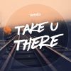 Download track Take U There