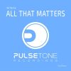 Download track All That Matters (Alex Lemar & Mike O' Sullivan Remix)