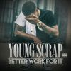 Download track Better Work For It