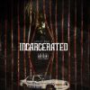 Download track Incarcerated