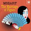 Download track Le Nozze Di Figaro, K. 492, Act II Scene 9- Signori, Di Fuori Son Già I Suonatori (Figaro, Conte, Susanna, Contessa)