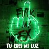 Download track Tu Eres Mi Luz