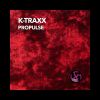 Download track PROPULSE (Technoboy Vs. K-Traxx Original Mix)