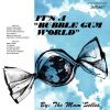 Download track Bubble Gum World