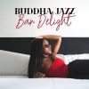 Download track Buddha Jazz Bar Delight