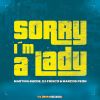 Download track Sorry I'm A Lady (Radio Edit)