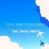 Download track Chill Travel Vibes