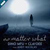 Download track No Matter What (Radio Edit)