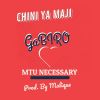 Download track Chini Ya Maji (Mtu Necessary)