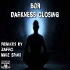 Download track Darkness Closing (Zafro Remix)