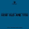 Download track How Old Are You (Pule X Crystal Rock Remix Extended)