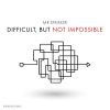 Download track Difficult, But Not Impossible