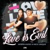 Download track Love Is Evil (Extended Mix)