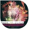 Download track Show Me Dance