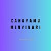 Download track Cahayamu Menyinari