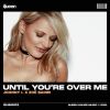 Download track Until You're Over Me (Acoustic)