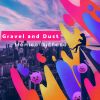 Download track Gravel And Dust