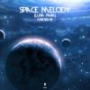 Download track Space Melody (Luna Park) (Extended Mix)