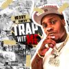 Download track Trap Wit Me
