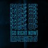 Download track PICK UP (Go Right Now) (Radio Edit)