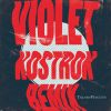 Download track Violet (Kostrok Remix)