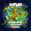 Download track Summer Never Ends