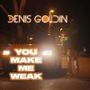 Download track You Make Me Weak (Extended Edit)