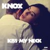 Download track Kiss My Neck (OG Mix)