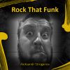 Download track Rock That Funk (Original Mix)